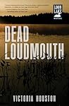 Dead Loudmouth by Victoria Houston