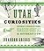 Utah Curiosities by Brandon Griggs