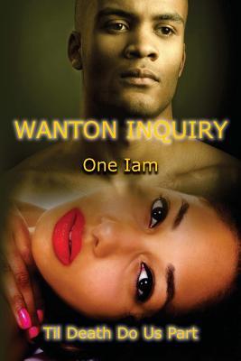 Wanton Inquiry: Til Death Do Us Part