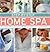 Step-by-Step Home Spa: Do-I...