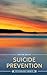 Suicide Prevention (Psychology Briefs)