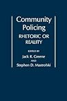 Community Policing: Rhetoric or Reality