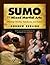 Sumo for Mixed Martial Arts: Winning Clinches, Takedowns, & Tactics