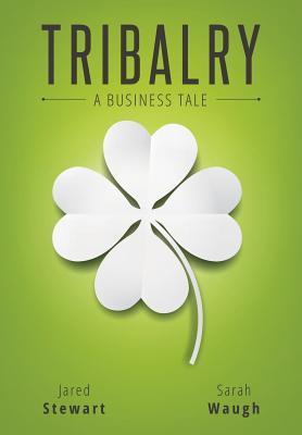 Tribalry: A Business Tale