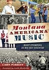 Montana Americana Music: Boot Stomping in Big Sky Country
