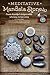 Meditative Mandala Stones: Create Beautiful Designs while Relaxing and Focusing