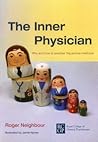 The Inner Physician: Why and How to Practise 'Big Picture Medicine'
