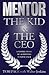 Mentor: The Kid & the Ceo