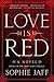 Love Is Red