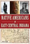 Native Americans of East-Central Indiana (American Heritage) Native Americans of East-Central Indiana (American Heritage)