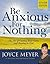 Be Anxious for Nothing: The Art of Casting Your Cares and Resting in God