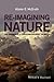 Re-Imagining Nature: The Promise of Natural Theology