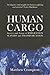 Human Cargo: Stories and Songs of Emigration, Slavery and Transportation