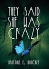 They Said She was...