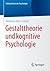 Gestalttheorie und kognitive Psychologie (Schlüsseltexte der Psychologie) (German Edition)