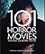 101 Horror Movies You Must ...