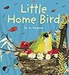 Little Home Bird by Jo Empson Little Home Bird by Jo Empson