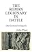 The Roman Legionary in Battle
