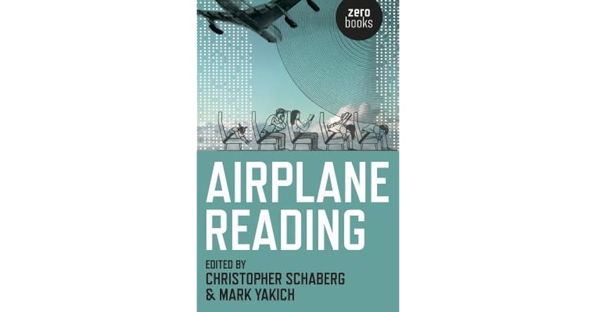 Airplane Reading by Christopher Schaberg