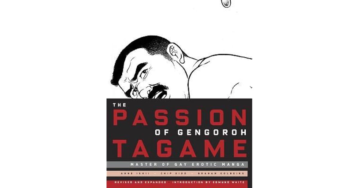 The Passion of Gengoroh Tagame by Gengoroh Tagame