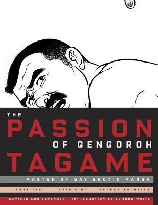 The Passion Of Gengoroh Tagame By Gengoroh Tagame