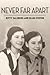 Never Far Apart (The Azrieli Series of Holocaust Survivor Memoirs, 36)