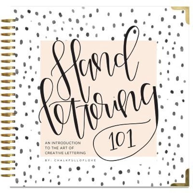 Hand Lettering 101: A Step-by-Step Calligraphy Workbook for Beginners (Gold Spiral-Bound Workbook with Gold Corner Protectors) (Modern Calligraphy)