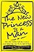 The New Princess Is a Man: How You Ladies Lost Your Crown and What You Can Do To Get It Back