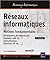 Réseaux informatiques - Notions fondamentales ((Protocoles, Architectures, Réseaux sans fil, Virtualisation, Sécurité, IP v6, ...)