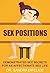 Sex Positions: Demonstrated Sex Secrets For An Affectionate Sex Life - The Sex Position Doctrine (Sex Positions, Sex, Demonstrated Sex Positions)