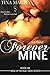 Forever Mine (Mine By Default Mini-Series Book 6)