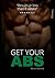 Six Pack Get Your Abs. Easy Guide To A Ribbed Six Pack by Marcel Fuursted