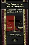 The Book of the Laws of Countries: Dialogue on Fate of Bardaisan of Edessa The Book of the Laws of Countries: Dialogue on Fate of Bardaisan of Edessa