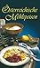 Österreichische Mehlspeisen: Die 80 beliebtesten Mehlspeisen-Rezepte der Österreichischen Küche
