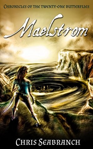 Maelstrom (Chronicles of the Twenty-One Butterflies #2)