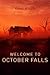 Welcome to October Falls