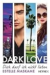Dich darf ich nicht lieben by Estelle Maskame