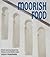 Moorish food by Sarah Woodward
