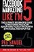 Facebook Marketing Like I'm 5: The Ultimate Beginner's Guide to Mastering Facebo