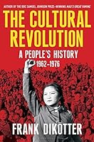 The Cultural Revolution: A People's History, 1962-1976