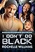 I Don't Do Black: A Marriag...