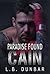 Paradise Found: Cain (Paradise Duet, #2)
