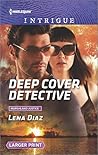 Deep Cover Detective by Lena Diaz