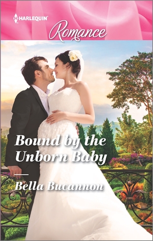 Bound by the Unborn Baby (Harlequin Romance)