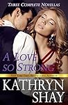 A Love So Strong: Caught Off Guard / Opposites Attract / An Impossible Mission