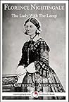 Florence Nightingale: The Lady With The Lamp: A 15-Minute Biography (15-Minute Books Book 635)