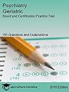 Psychiatry Geriatric: Board and Certification Practice Test