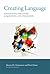 Creating Language: Integrating Evolution, Acquisition, and Processing (The MIT Press)
