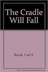 The Cradle Will Fall The Cradle Will Fall