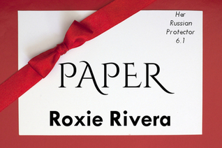 Paper (Her Russian Protector, #6.1)